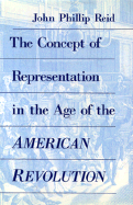 The Concept of Representation in the Age of the American Revolution