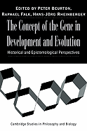 The Concept of the Gene in Development and Evolution: Historical and Epistemological Perspectives - Beurton, Peter J. (Editor), and Falk, Raphael (Editor), and Rheinberger, Hans-Jrg (Editor)