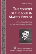 The Concept of the Soul in Marcel Proust: Homophilia, Misogyny, and the Time-Memory Correlative