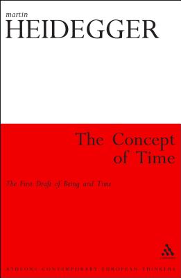 The Concept of Time: The First Draft of Being and Time - Heidegger, Martin, and Farin, Ingo, Dr. (Translated by)