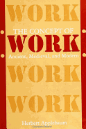 The Concept of Work: Ancient, Medieval, and Modern