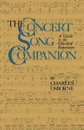 The Concert Song Companion: A Guide to the Classical Repertoire - Osborne, Charles