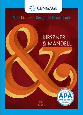 The Concise Cengage Handbook with APA Updates - Kirszner, Laurie G, Professor, and Mandell, Stephen R, Professor
