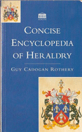 The Concise Encyclopaedia of Heraldry