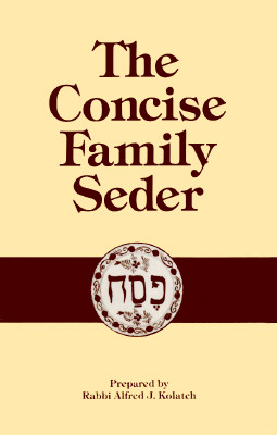 The Concise Family Seder - Kolatch, Alfred J, Rabbi