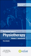 The Concise Guide to Physiotherapy - Volume 1: Assessment