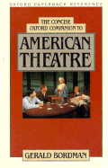 The Concise Oxford Companion to American Theatre