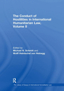 The Conduct of Hostilities in International Humanitarian Law, Volume II