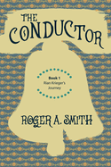 The Conductor: Rian Krieger's Journey - Book 1