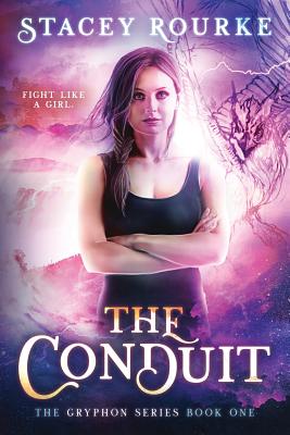 The Conduit: The Gryphon Series - Ringsted, Melissa (Editor), and Rourke, Stacey