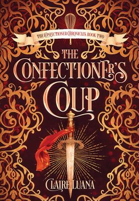 The Confectioner's Coup - Luana, Claire