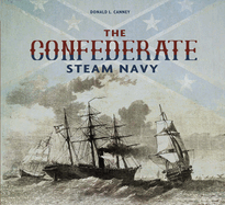 The Confederate Steam Navy: 1861-1865