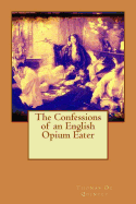 The Confessions of an English Opium Eater