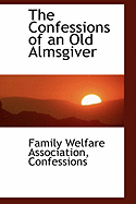 The Confessions of an Old Almsgiver