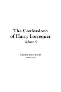 The Confessions of Harry Lorrequer: V5