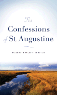 The Confessions of St. Augustine: Modern English Version - Saint Augustine of Hippo