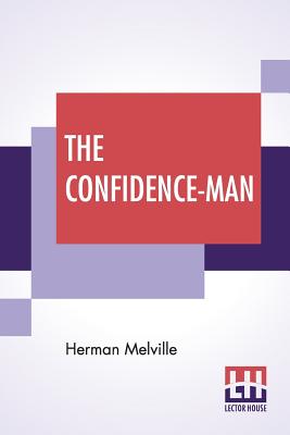 The Confidence-Man: His Masquerade - Melville, Herman