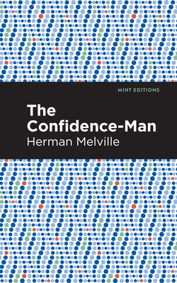 The Confidence-Man - Melville, Herman, and Editions, Mint (Contributions by)