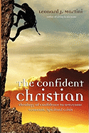 The Confident Christian: A Theology of Confidence for Overcoming Economic/Spiritual Crisis