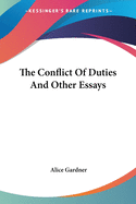 The Conflict Of Duties And Other Essays