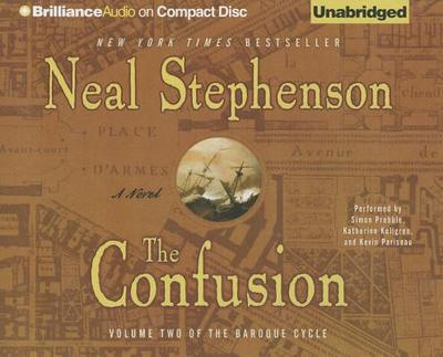 The Confusion - Stephenson, Neal, and Prebble, Simon (Read by), and Kellgren, Katherine (Read by)