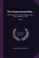 The Congressional Globe ...: 23D Congress to the 42D Congress, Dec. 2, 1833, to March 3, 1873; Volume 7