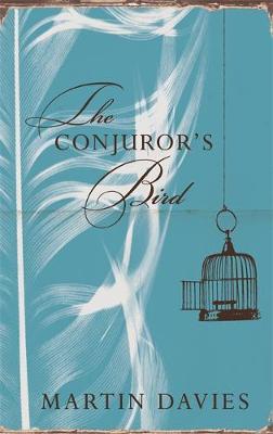 The Conjuror's Bird - Davies, Martin