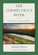 The Connecticut River: New England's Historic Waterway