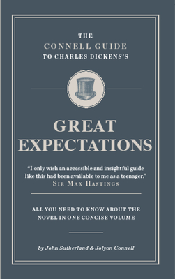 The Connell Guide To Charles Dickens's Great Expectations - Sutherland, John, and Connell, Jolyon