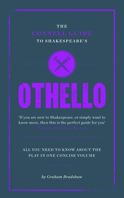 The Connell Guide To Shakespeare's Othello - Bradshaw, Graham, and Connell, Jolyon (Editor)