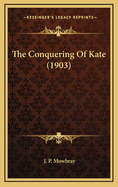 The Conquering of Kate (1903)