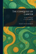 The Conquest of Cancer