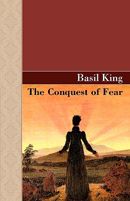 The Conquest of Fear - King, Basil