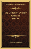 The Conquest of New Granada (1912)