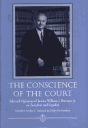 The Conscience of the Court: Selected Opinions of Justice William J. Brennan JR. on Freedom and Equality