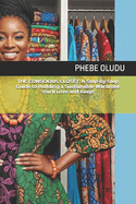 The Conscious Closet: A Step-by-Step Guide to Building a Sustainable Wardrobe You'll Love and Keep!