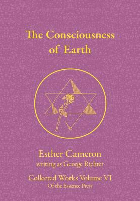 The Consciousness of Earth - Cameron, Esther