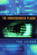 The Consciousness Plague