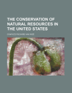 The conservation of natural resources in the United States