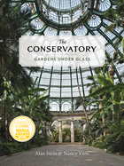 The Conservatory: Gardens Under Glass