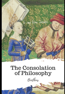 The Consolation of Philosophy - James, H R (Translated by), and Boethius