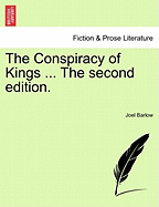 The Conspiracy of Kings ... the Second Edition.