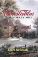The Constables of Horley Hill - Constable, Claire, and Davis, Christine (Volume editor)
