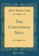 The Constance Saga (Classic Reprint)