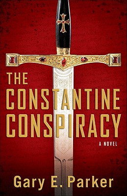 The Constantine Conspiracy - Parker, Gary E, Dr.