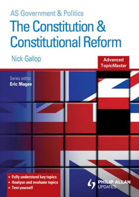 The Constitution and Constitutional Reform Advance Topic Mas - Gallop, Nick