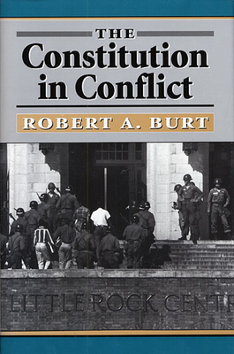 The Constitution in Conflict - Burt, Robert A