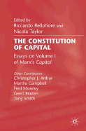 The Constitution of Capital: Essays on Volume 1 of Marx's Capital