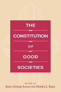 The Constitution of Good Societies