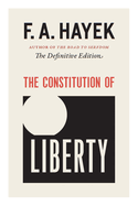 The Constitution of Liberty, 17: The Definitive Edition